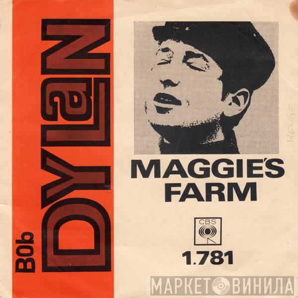  Bob Dylan  - Maggie's Farm