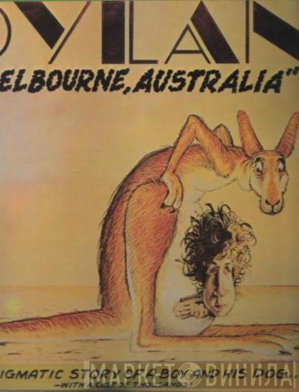  Bob Dylan  - Melbourne Australia - The Enigmatic Story Of A Boy And His Dog