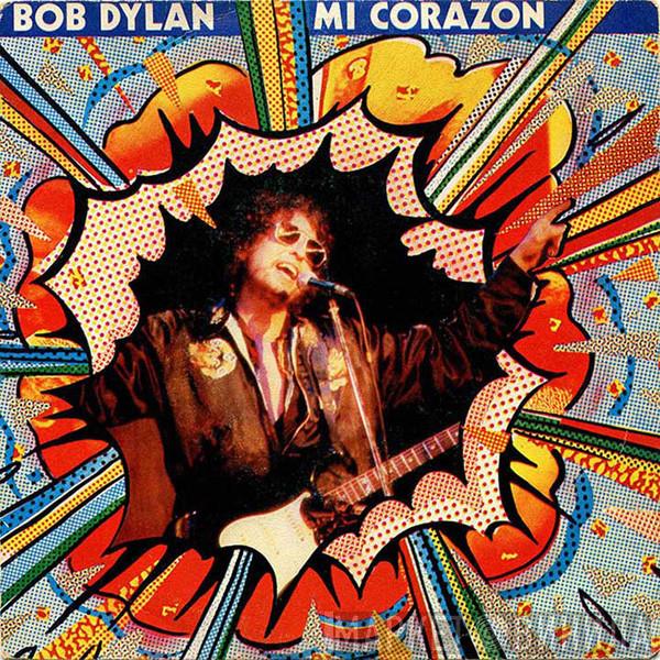  Bob Dylan  - Mi Corazón