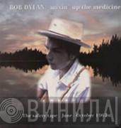  Bob Dylan  - Mixin' Up The Medicine - The Safety Tape  June - October 1967