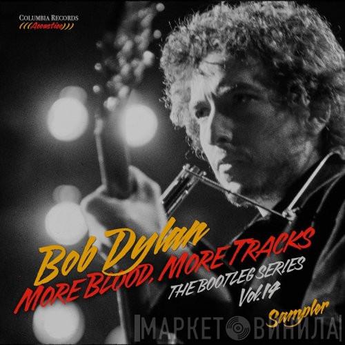  Bob Dylan  - More Blood, More Tracks (The Bootleg Series Vol. 14) (Sampler)