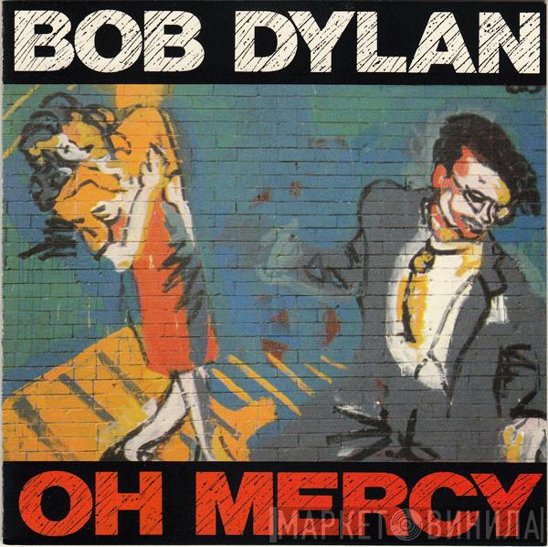  Bob Dylan  - Oh Mercy