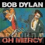  Bob Dylan  - Oh Mercy