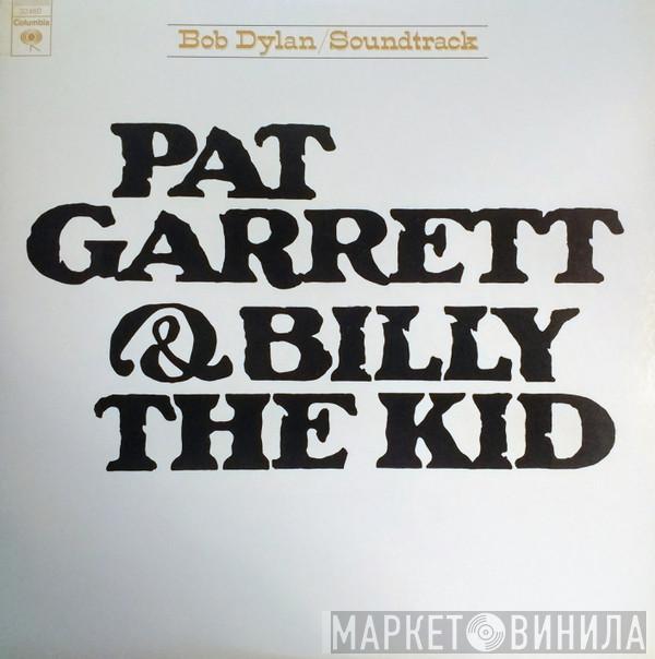  Bob Dylan  - Pat Garrett & Billy The Kid (Original Soundtrack Recording)