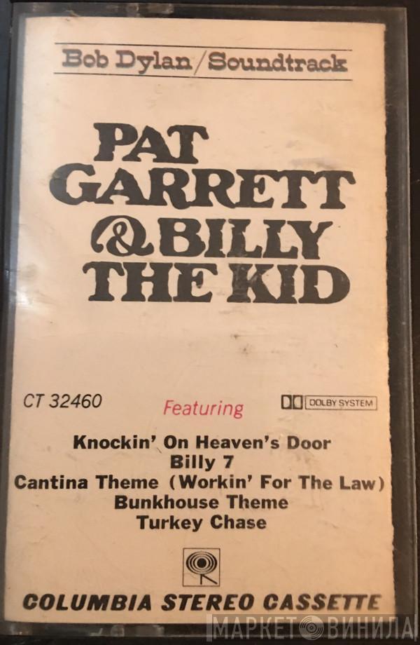  Bob Dylan  - Pat Garrett & Billy The Kid - Original Soundtrack Recording