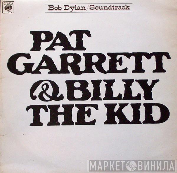  Bob Dylan  - Pat Garrett & Billy The Kid - Original Soundtrack Recording