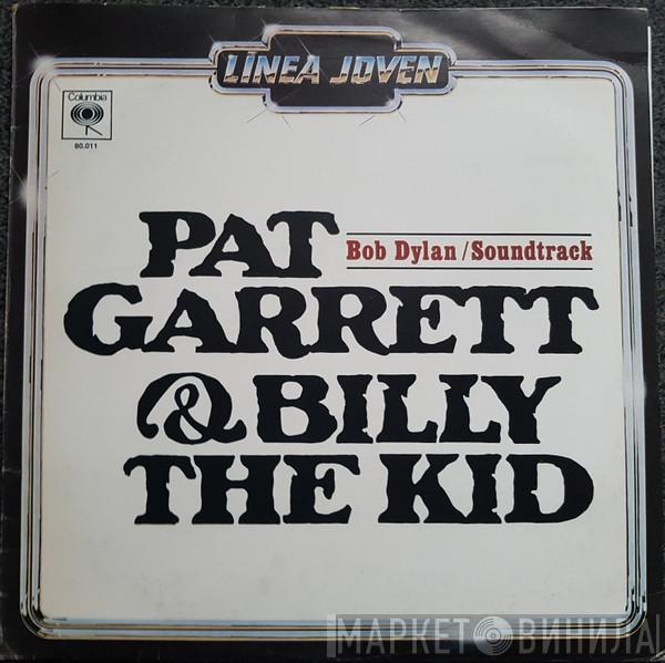  Bob Dylan  - Pat Garrett & Billy The Kid - Original Soundtrack Recording
