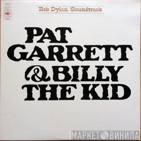 Bob Dylan - Pat Garrett & Billy The Kid