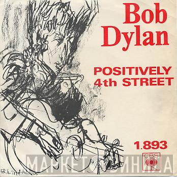  Bob Dylan  - Positively 4th Street