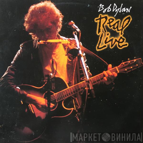 Bob Dylan - Real Live