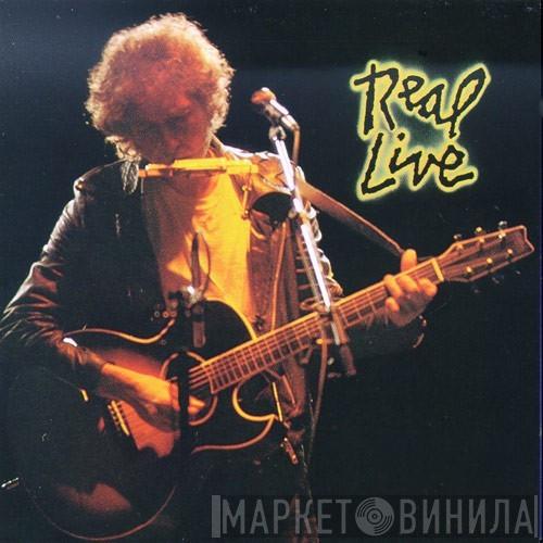 Bob Dylan - Real Live