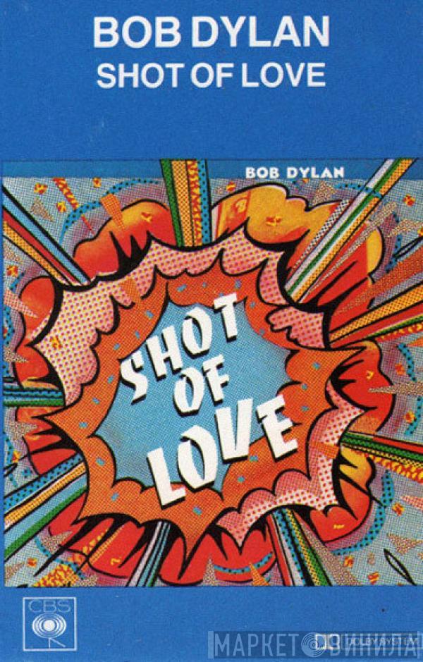  Bob Dylan  - Shot Of Love