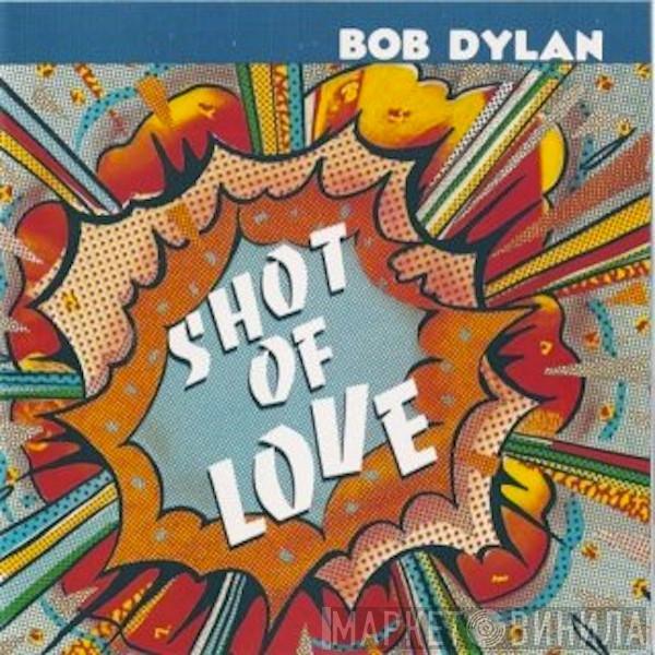  Bob Dylan  - Shot Of Love