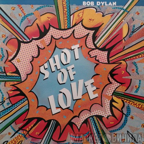  Bob Dylan  - Shot Of Love