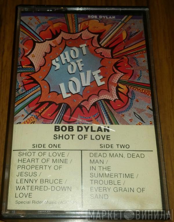 Bob Dylan  - Shot Of Love