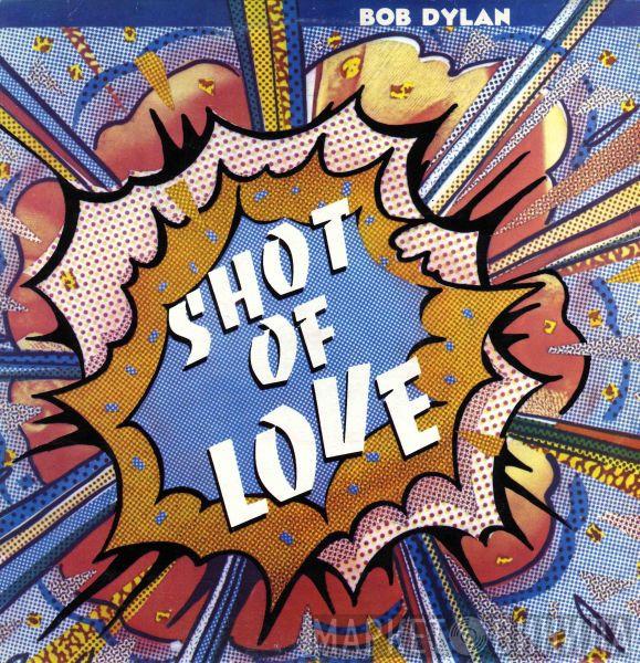  Bob Dylan  - Shot Of Love