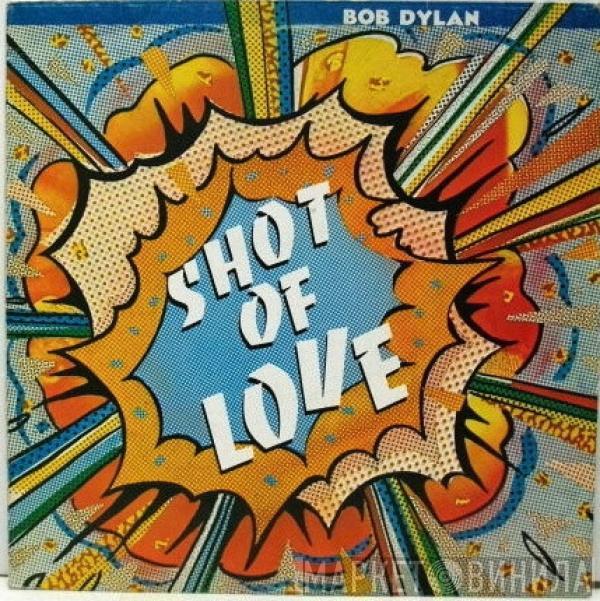  Bob Dylan  - Shot Of Love