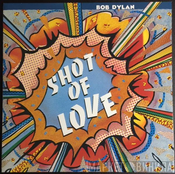 Bob Dylan - Shot of Love