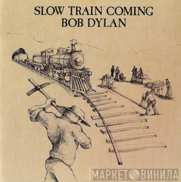  Bob Dylan  - Slow Train Coming