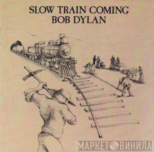  Bob Dylan  - Slow Train Coming