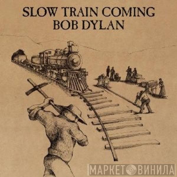  Bob Dylan  - Slow Train Coming