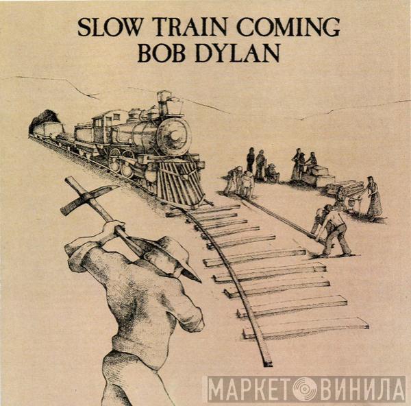  Bob Dylan  - Slow Train Coming