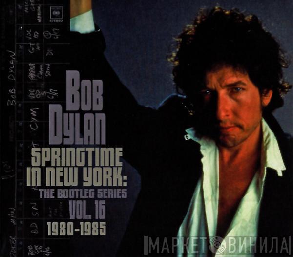  Bob Dylan  - Springtime In New York: The Bootleg Series Vol. 16 1980-1985
