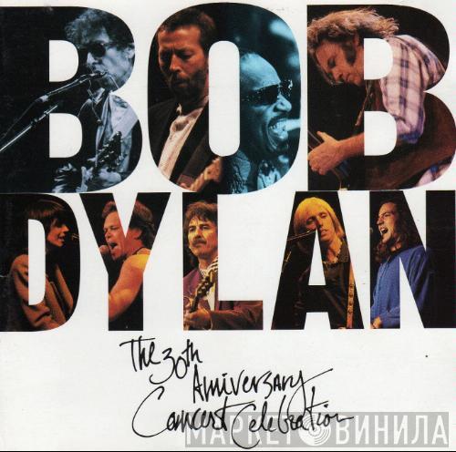  Bob Dylan  - The 30th Anniversary Concert Celebration