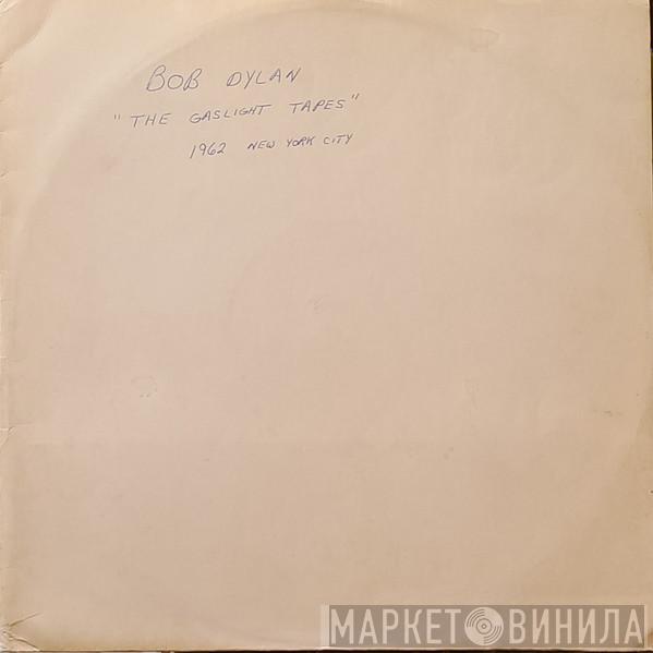  Bob Dylan  - The Gaslight Tapes