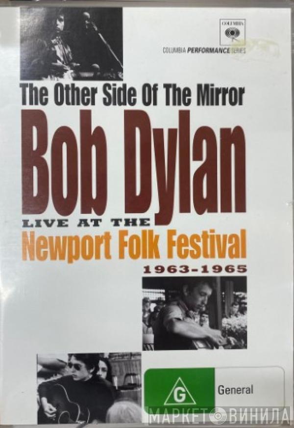  Bob Dylan  - The Other Side Of The Mirror (Live At The Newport Folk Festival 1963 - 1965)