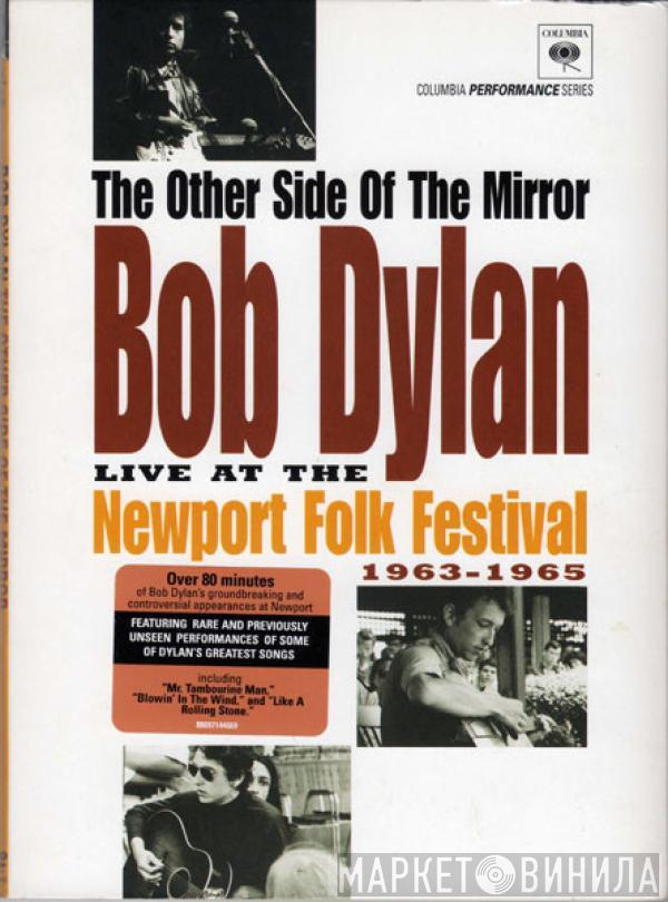 Bob Dylan - The Other Side Of The Mirror (Live At The Newport Folk Festival 1963 - 1965)