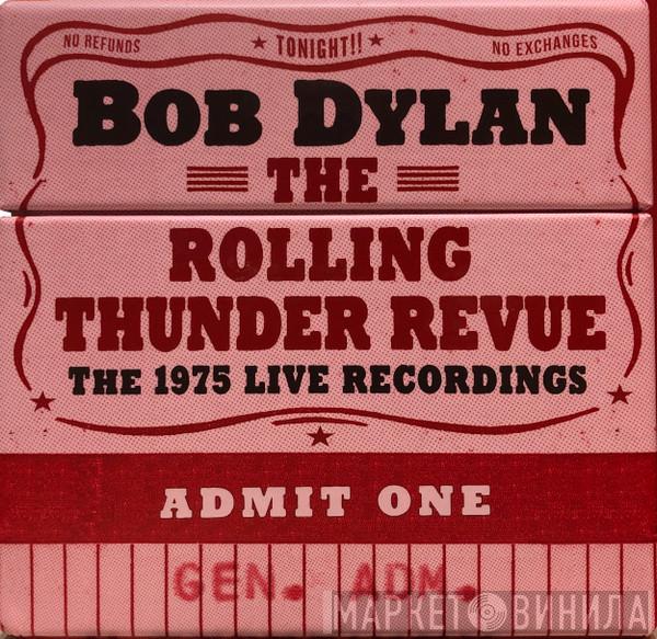 Bob Dylan - The Rolling Thunder Revue (The 1975 Live Recordings)