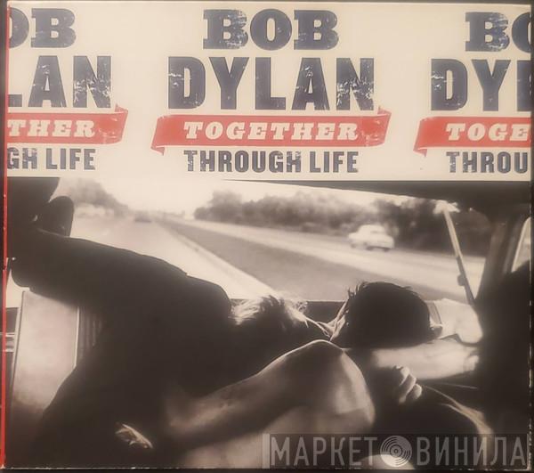  Bob Dylan  - Together Through Life