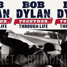  Bob Dylan  - Together Through Life