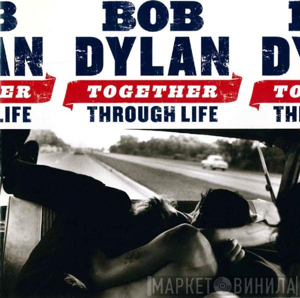  Bob Dylan  - Together Through Life