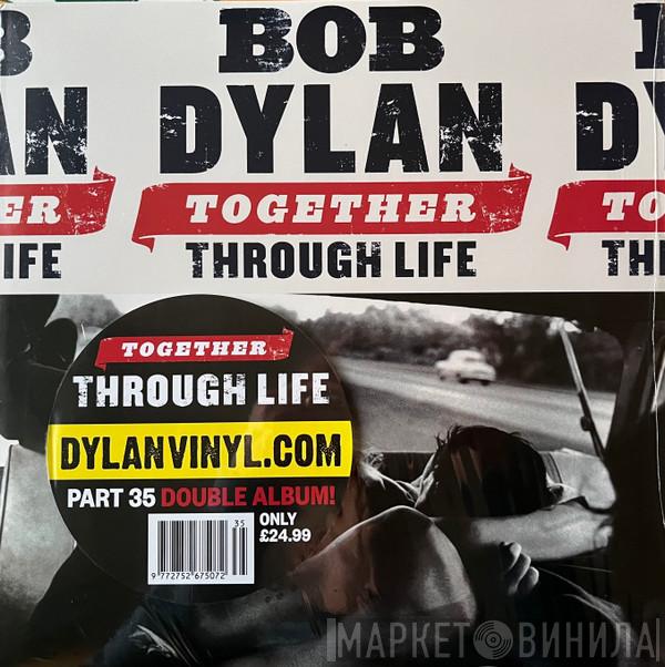  Bob Dylan  - Together Through Life