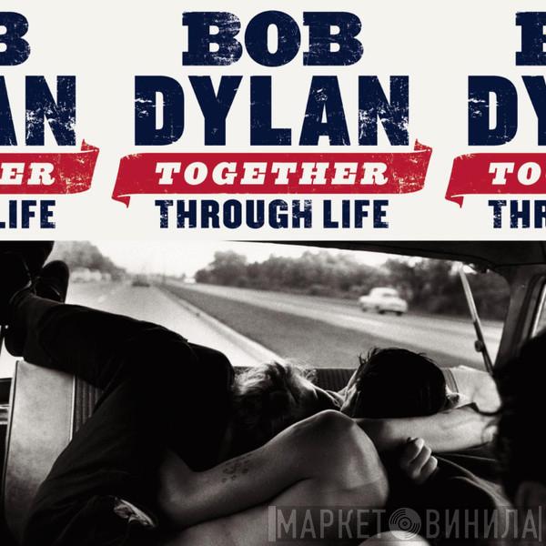  Bob Dylan  - Together Through Life
