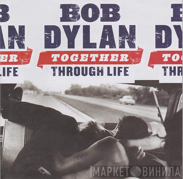  Bob Dylan  - Together Through Life