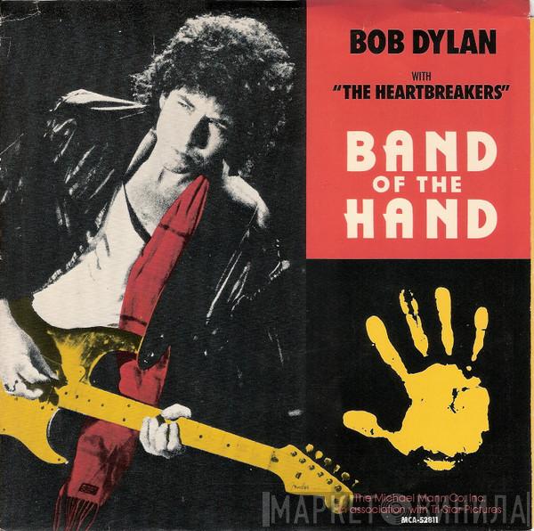 Bob Dylan, Tom Petty And The Heartbreakers - Band Of The Hand