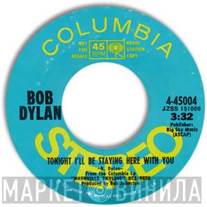  Bob Dylan  - Tonight I'll Be Staying Here With You