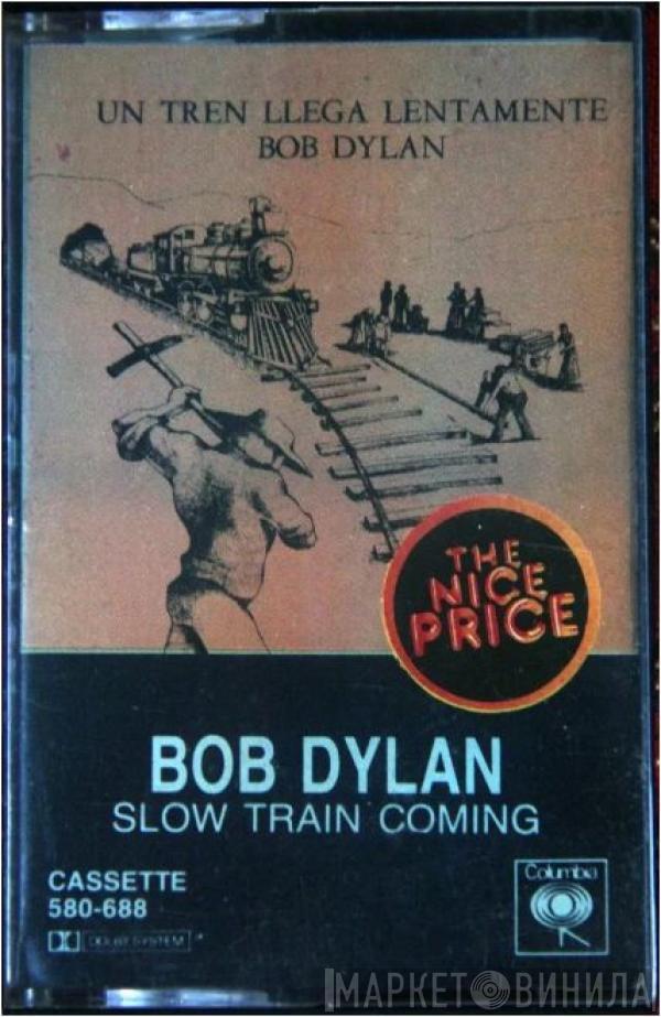  Bob Dylan  - Un Tren Llega Lentamente = Slow Train Coming