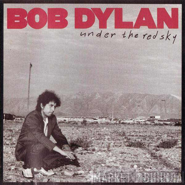  Bob Dylan  - Under The Red Sky