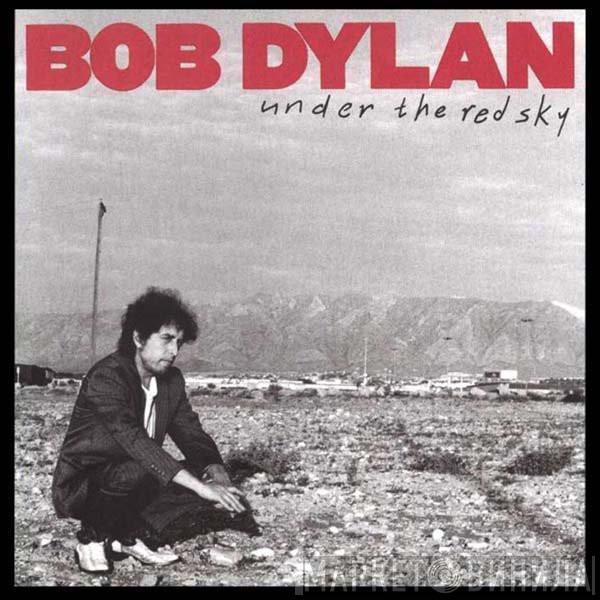 Bob Dylan  - Under The Red Sky