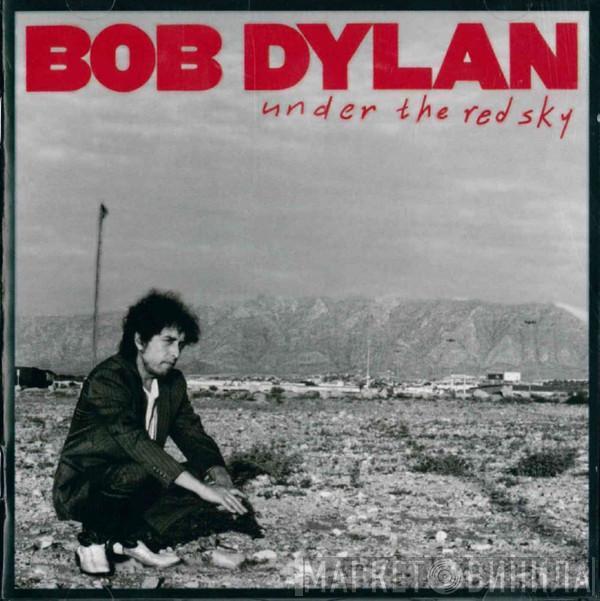  Bob Dylan  - Under The Red Sky