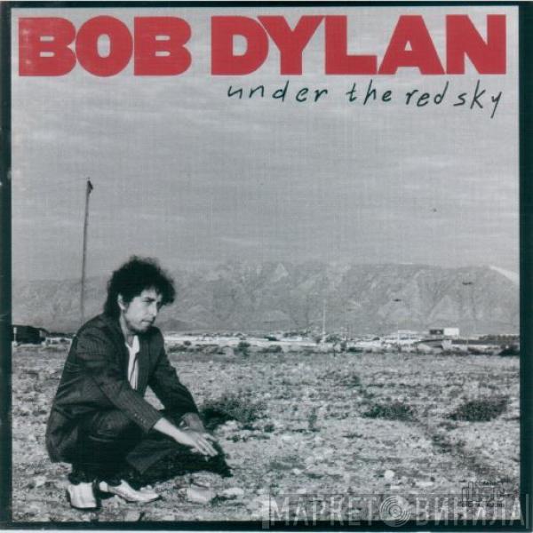  Bob Dylan  - Under The Red Sky