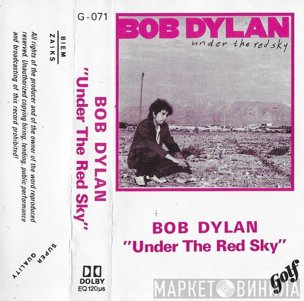  Bob Dylan  - Under The Red Sky