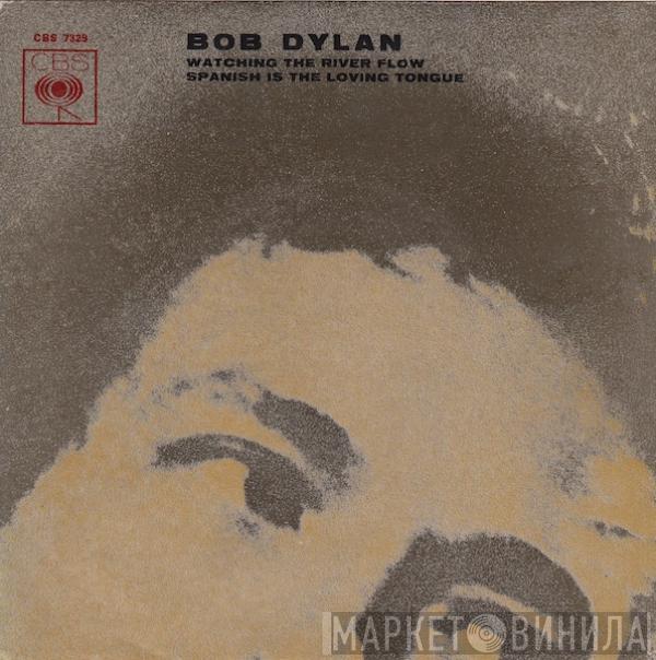  Bob Dylan  - Watching The River Flow