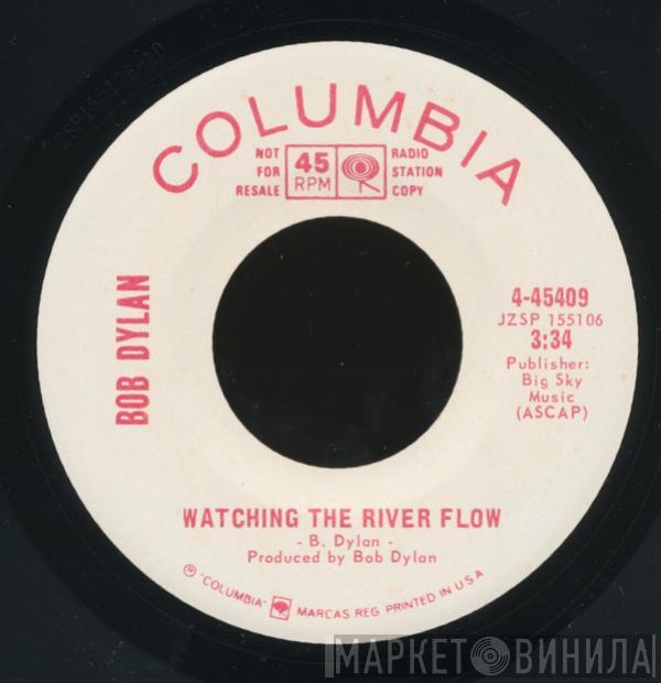 Bob Dylan - Watching The River Flow