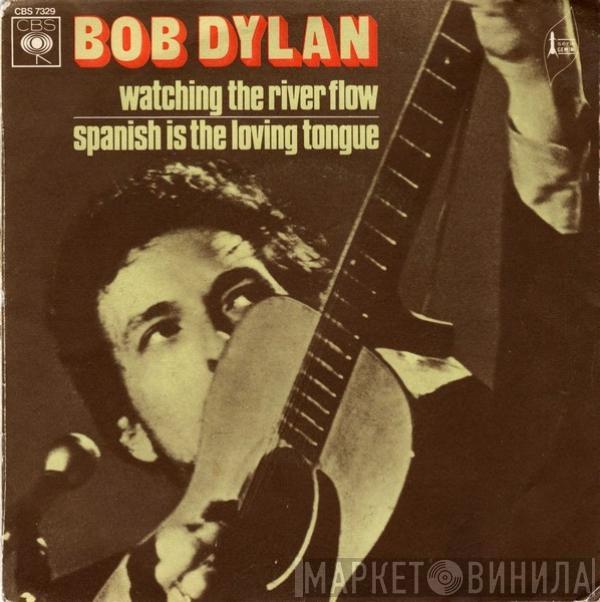  Bob Dylan  - Watching The River Flow