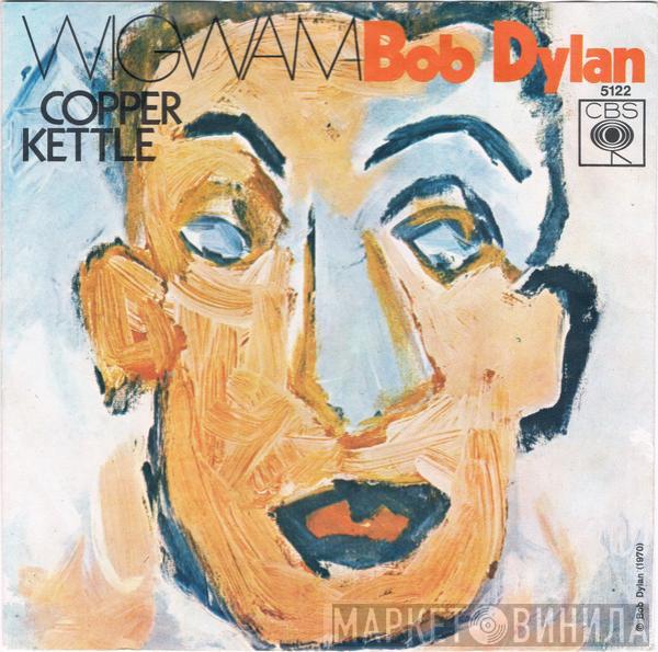  Bob Dylan  - Wigwam